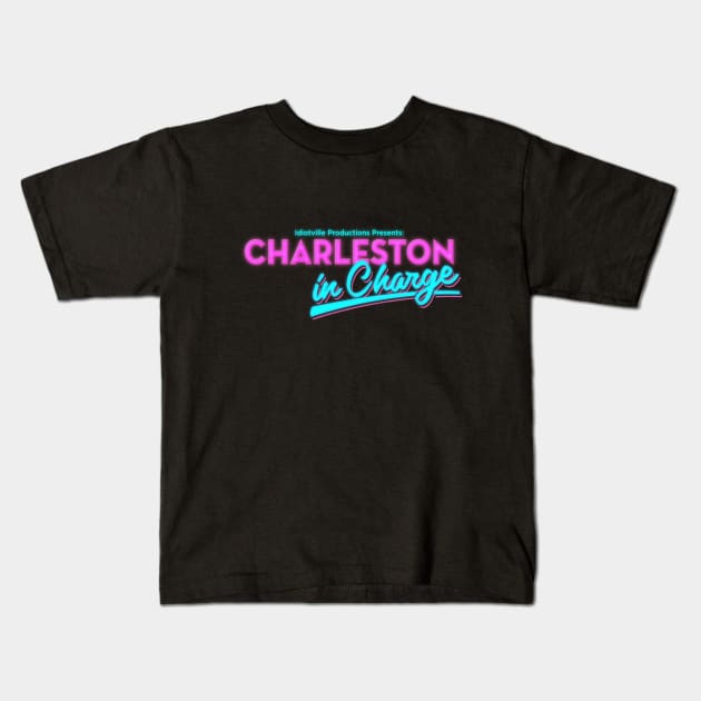 Charleston In Charge Podcast! Kids T-Shirt by Idiotville Productions